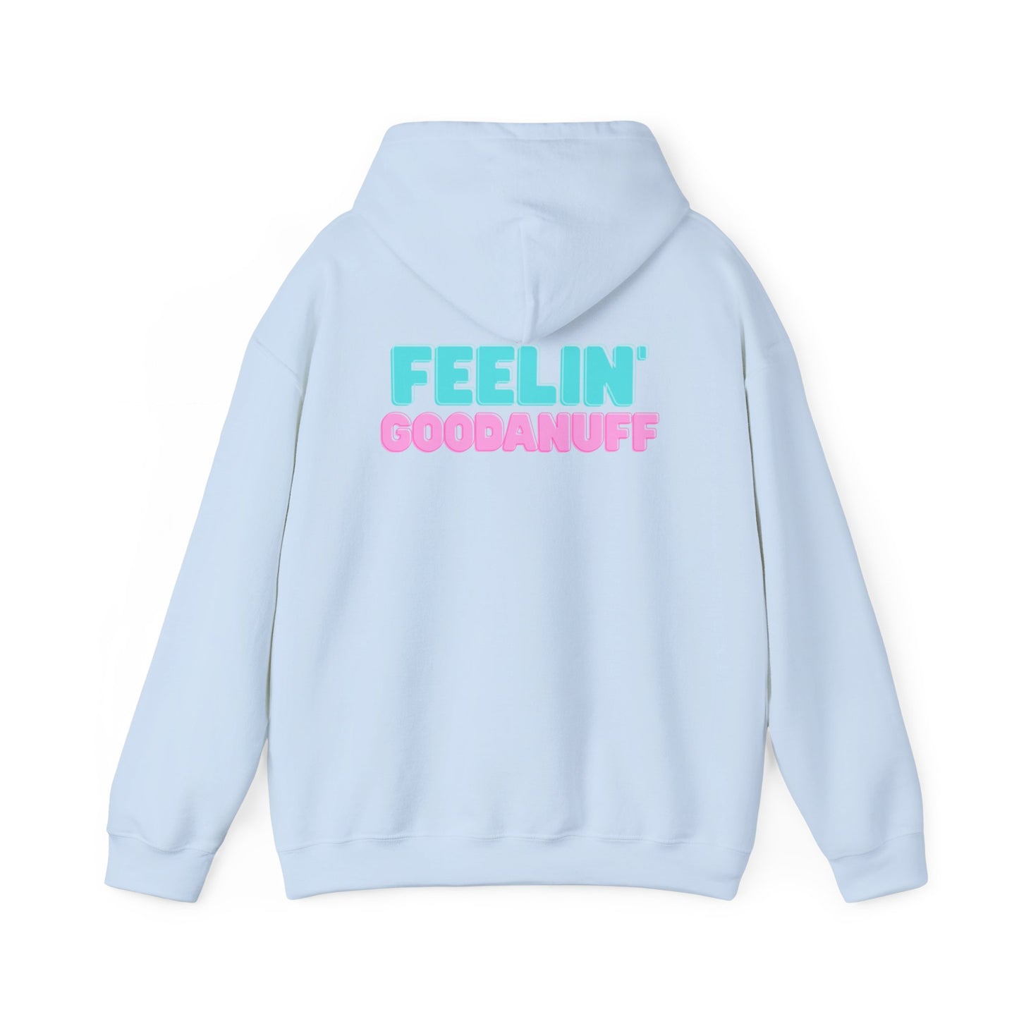 Feelin GoodaNuff Unisex Hoodie