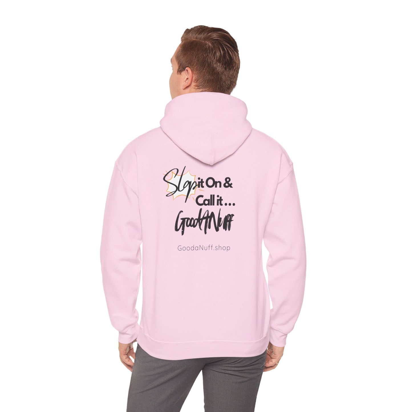 Slap it on & Call it...GoodaNuff Unisex Hoodie