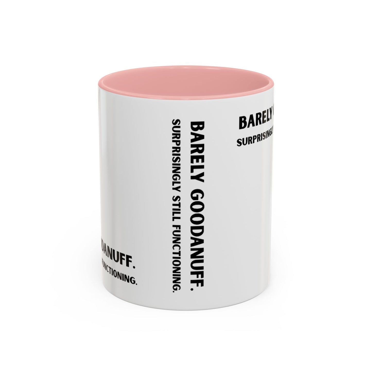 Barely GoodaNuff. Surprisingly Still Functioning Coffee Mug