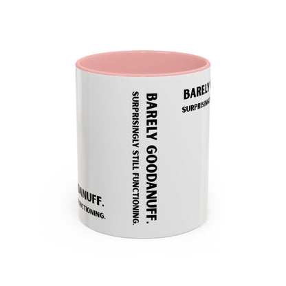 Barely GoodaNuff. Surprisingly Still Functioning Coffee Mug