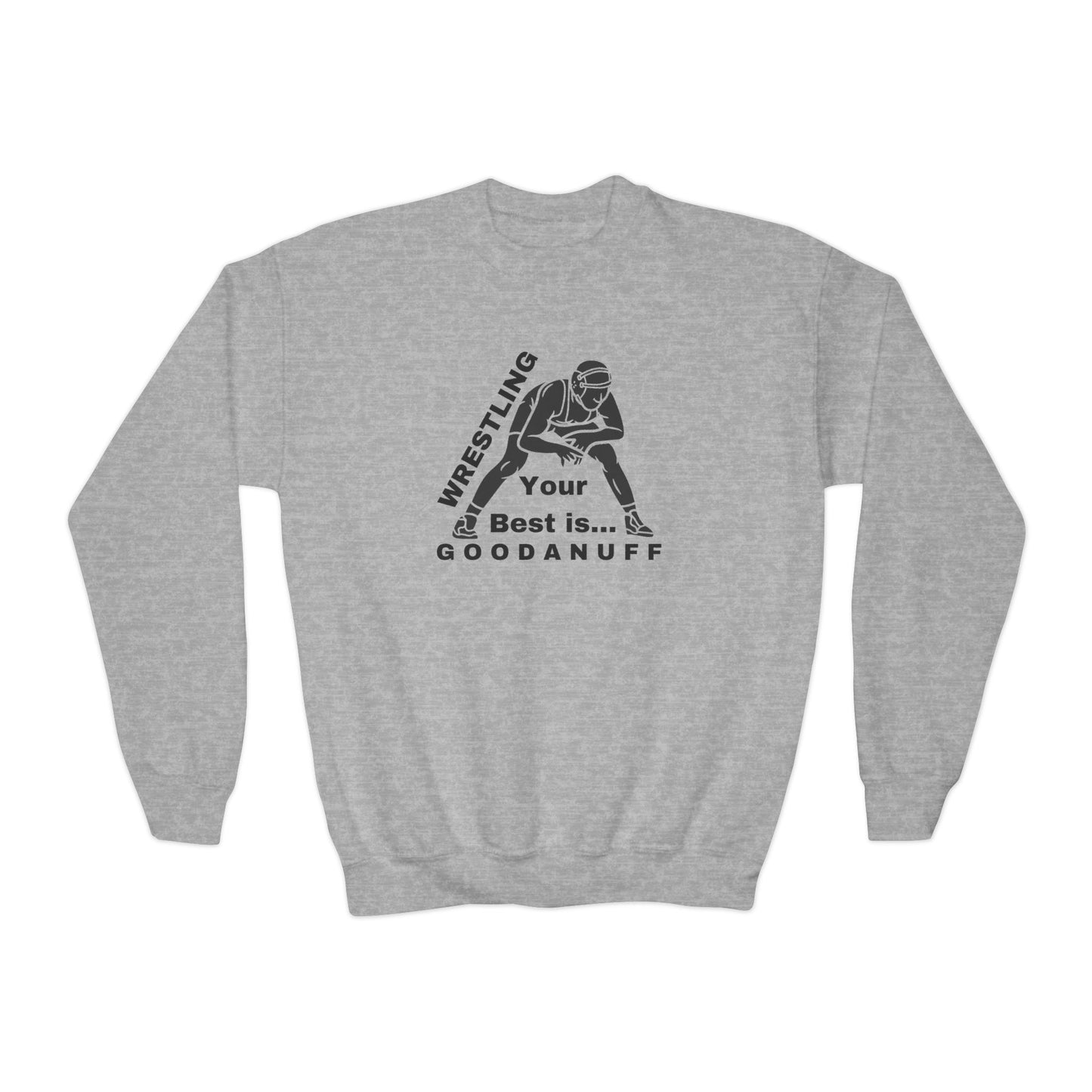 Wrestling Your Best is...GoodaNuff Unisex Youth Crewneck