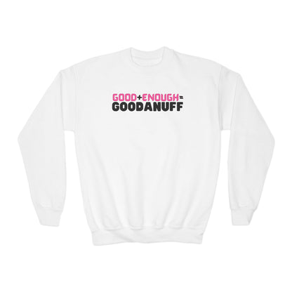 Good+Enough=GoodaNuff Unisex Youth Crewneck