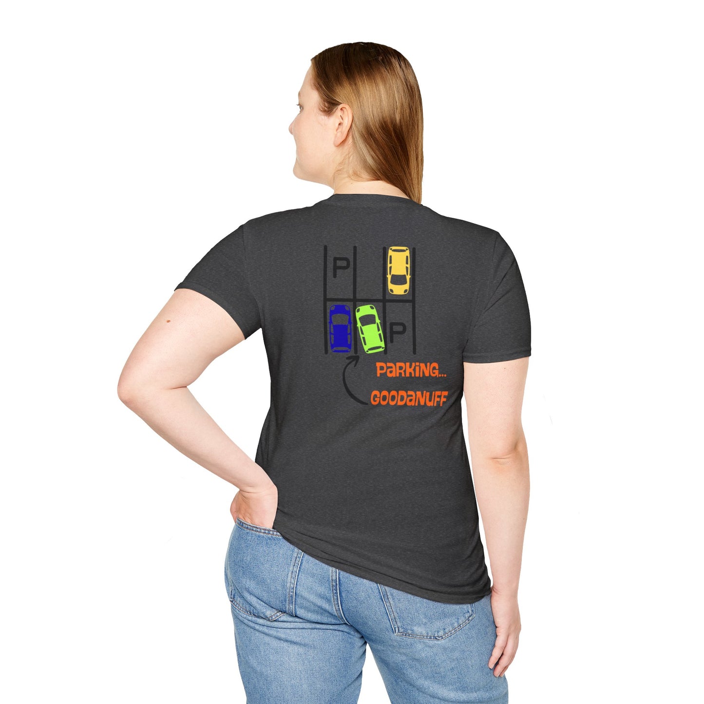 Parking…GoodaNuff Unisex Softstyle T-Shirt