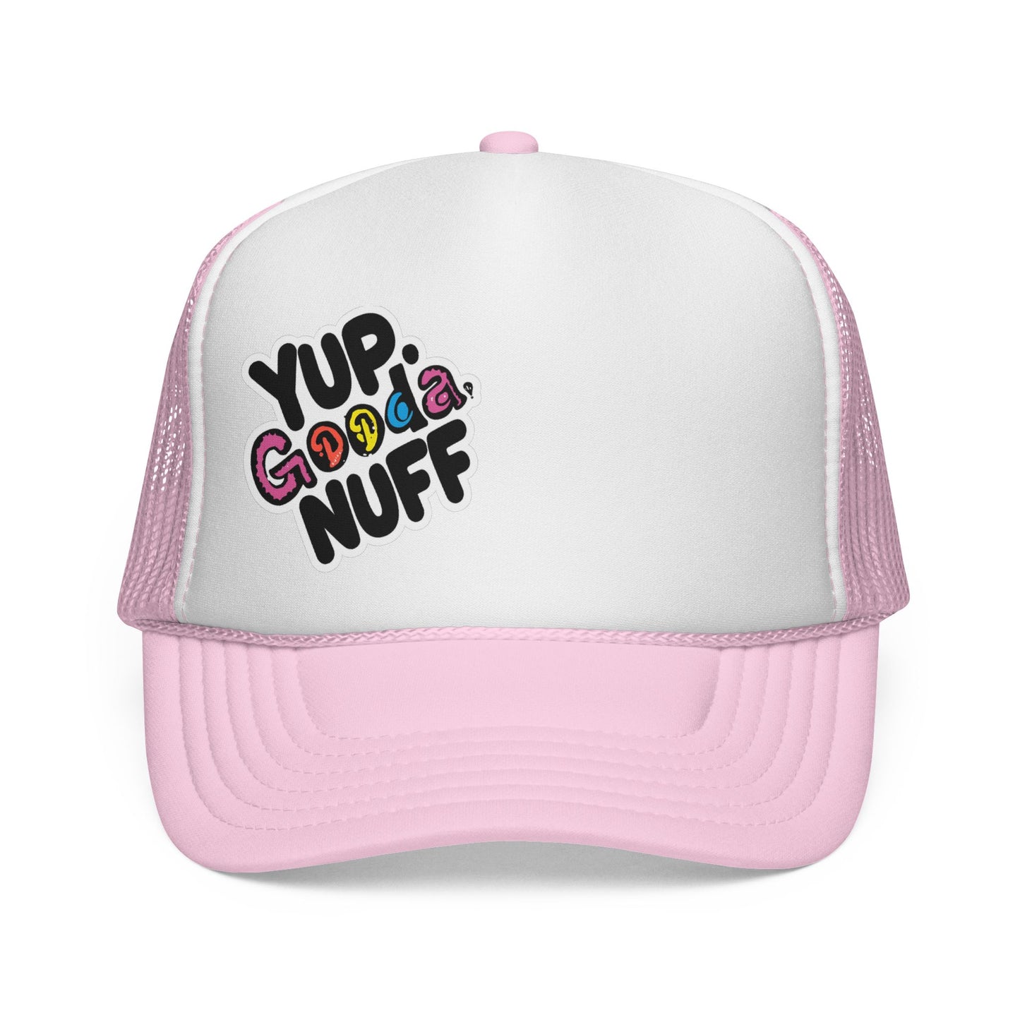 Yup. GoodaNuff Trucker Hat