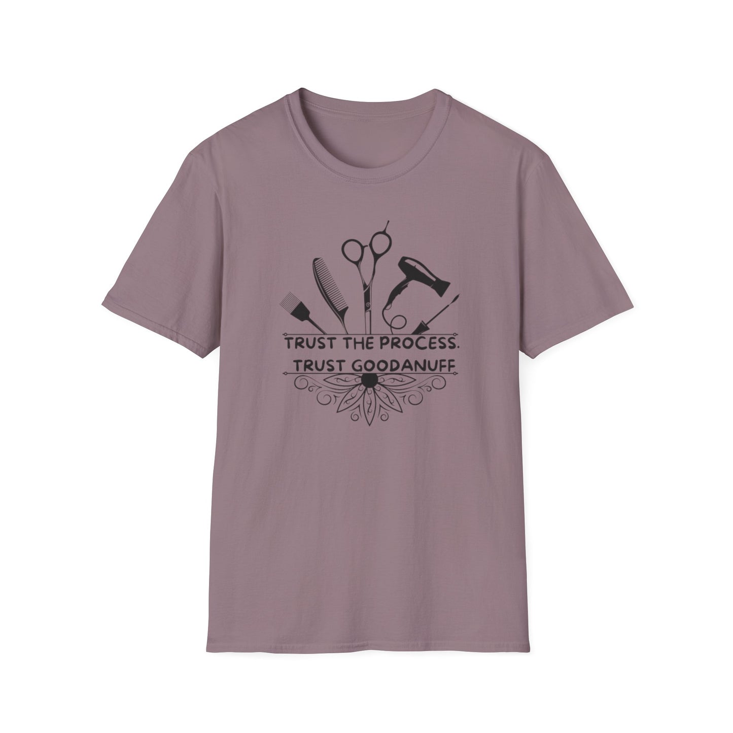 Trust the Process. Trust GoodaNuff Unisex Softstyle T-Shirt