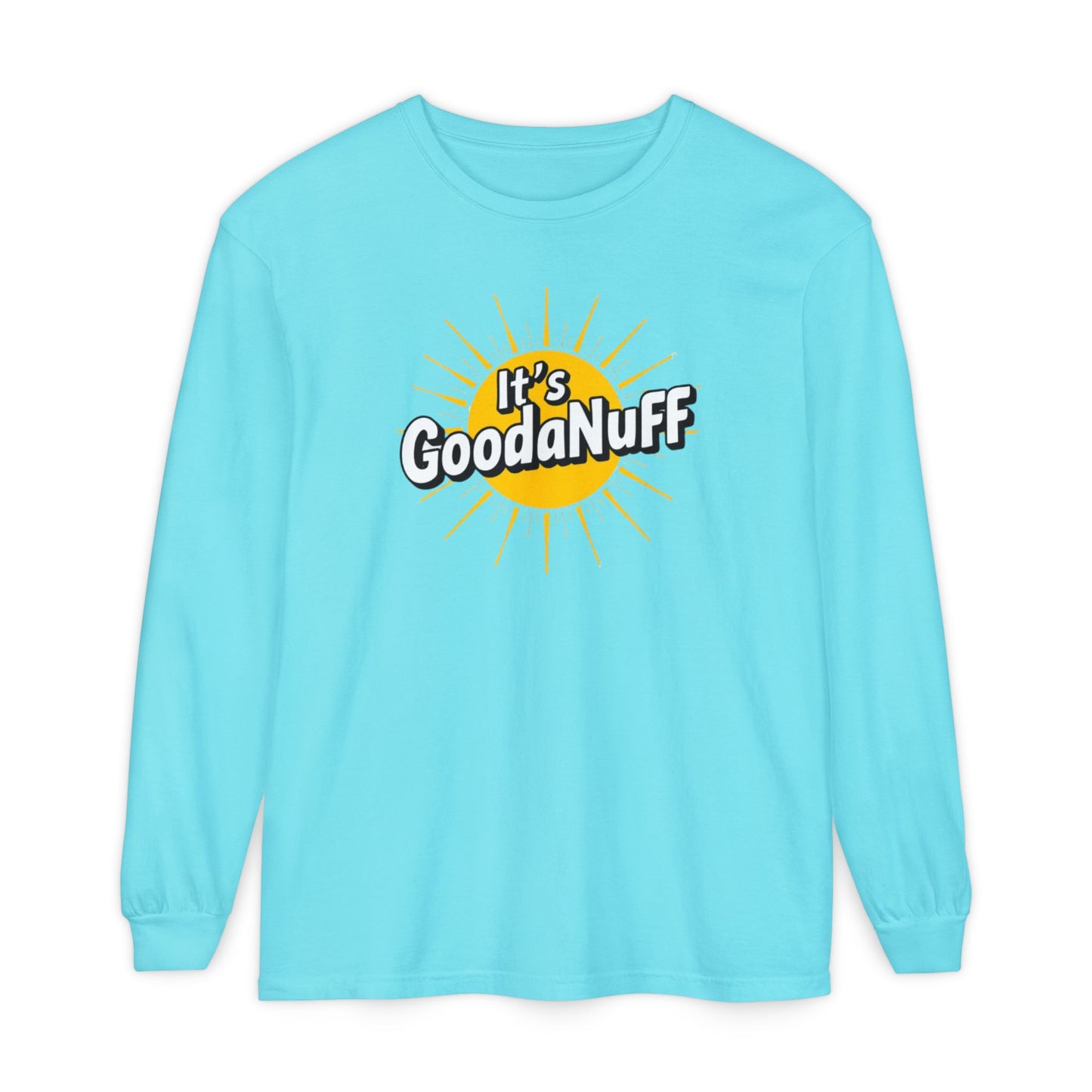 It's GoodaNuff Unisex Long Sleeve Tee