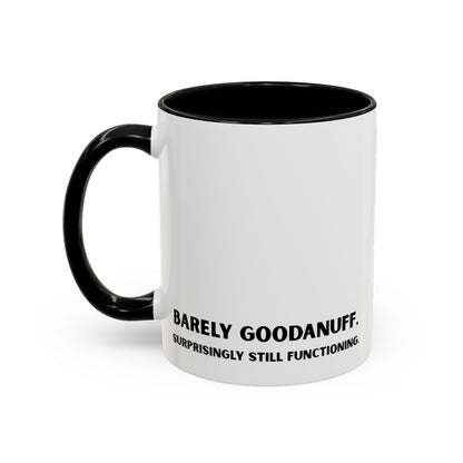 Barely GoodaNuff. Surprisingly Still Functioning Coffee Mug