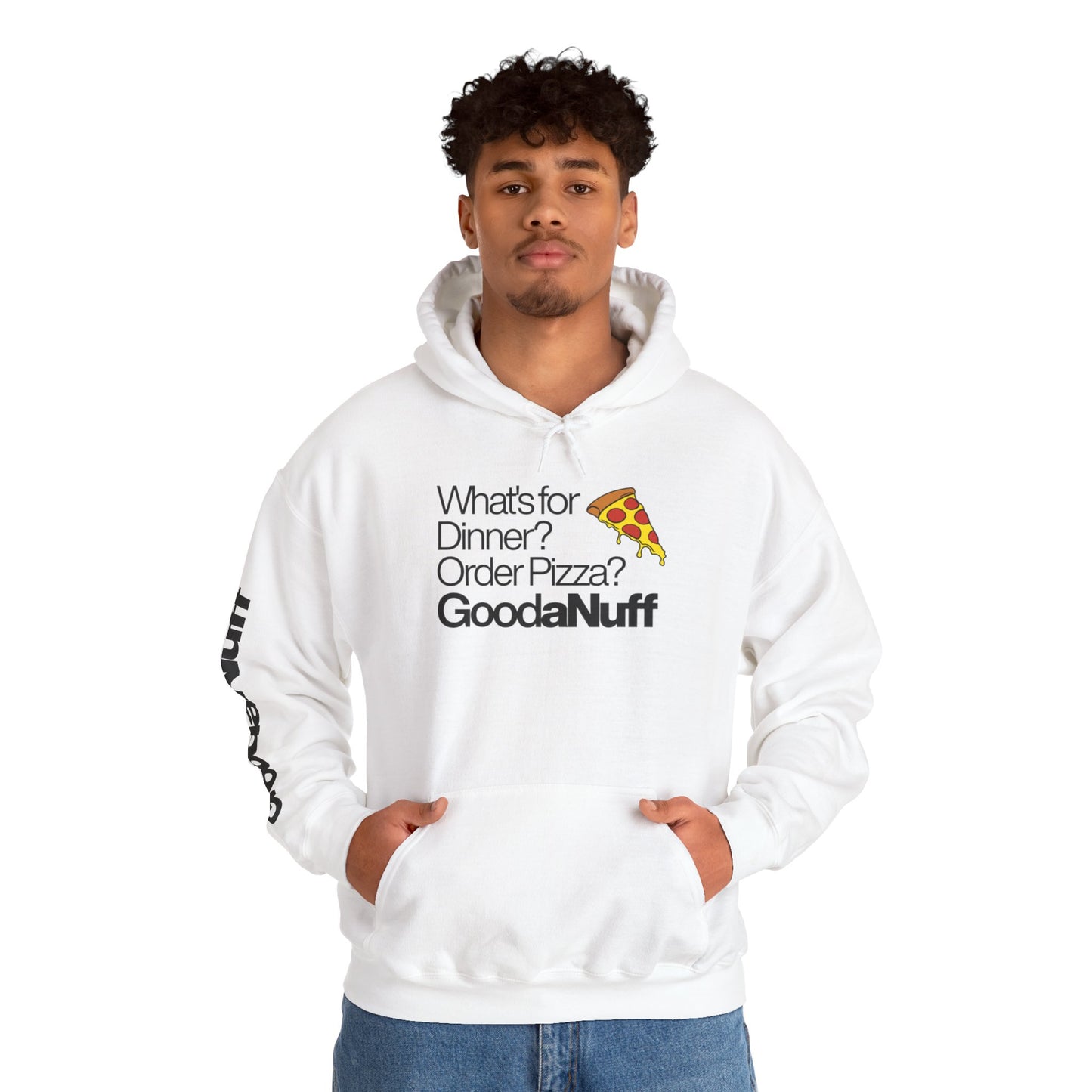 What's for Dinner? Order Pizza? GoodaNuff Unisex Hoodie