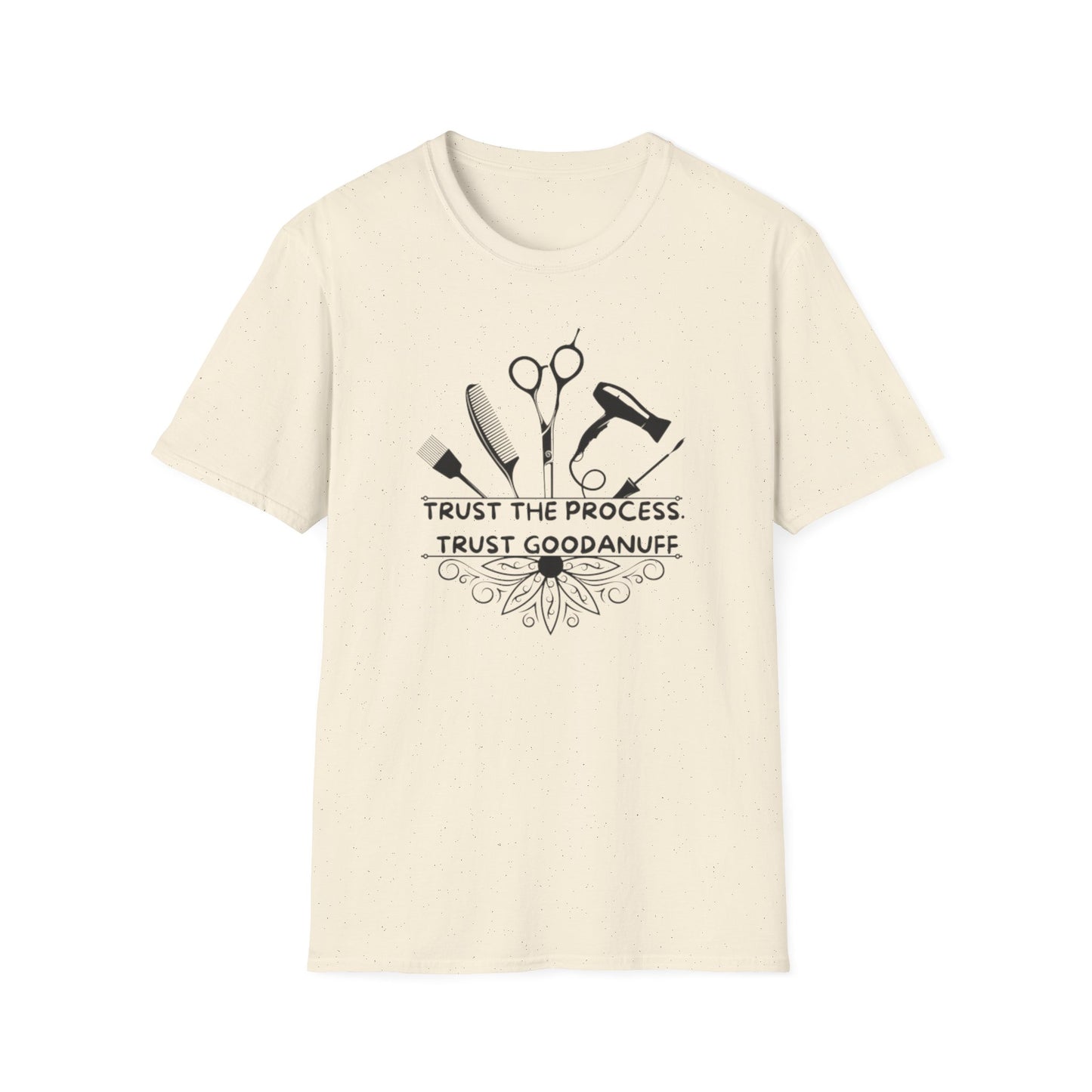 Trust the Process. Trust GoodaNuff Unisex Softstyle T-Shirt