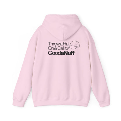 Throw a Hat on & Call it...GoodaNuff Unisex Hoodie