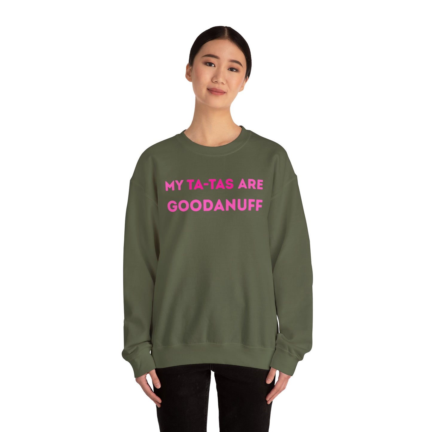 My Ta-Tas are GoodaNuff Unisex Crewneck