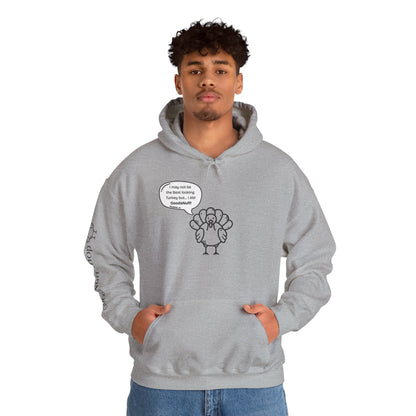 May not be the Best Looking Turkey but...I Am GoodaNuff Unisex Hoodie