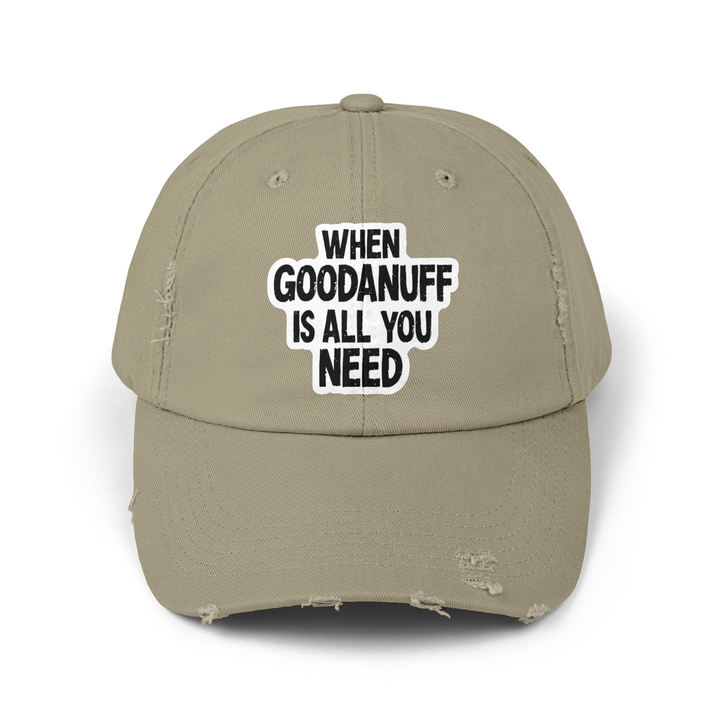 When GoodaNuff is all you Need Distressed Baseball Cap