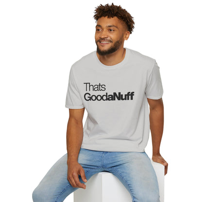 That's GoodaNuff Unisex Classic T-Shirt