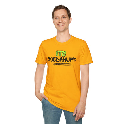 It's GoodaNuff Unisex Softstyle T-Shirt