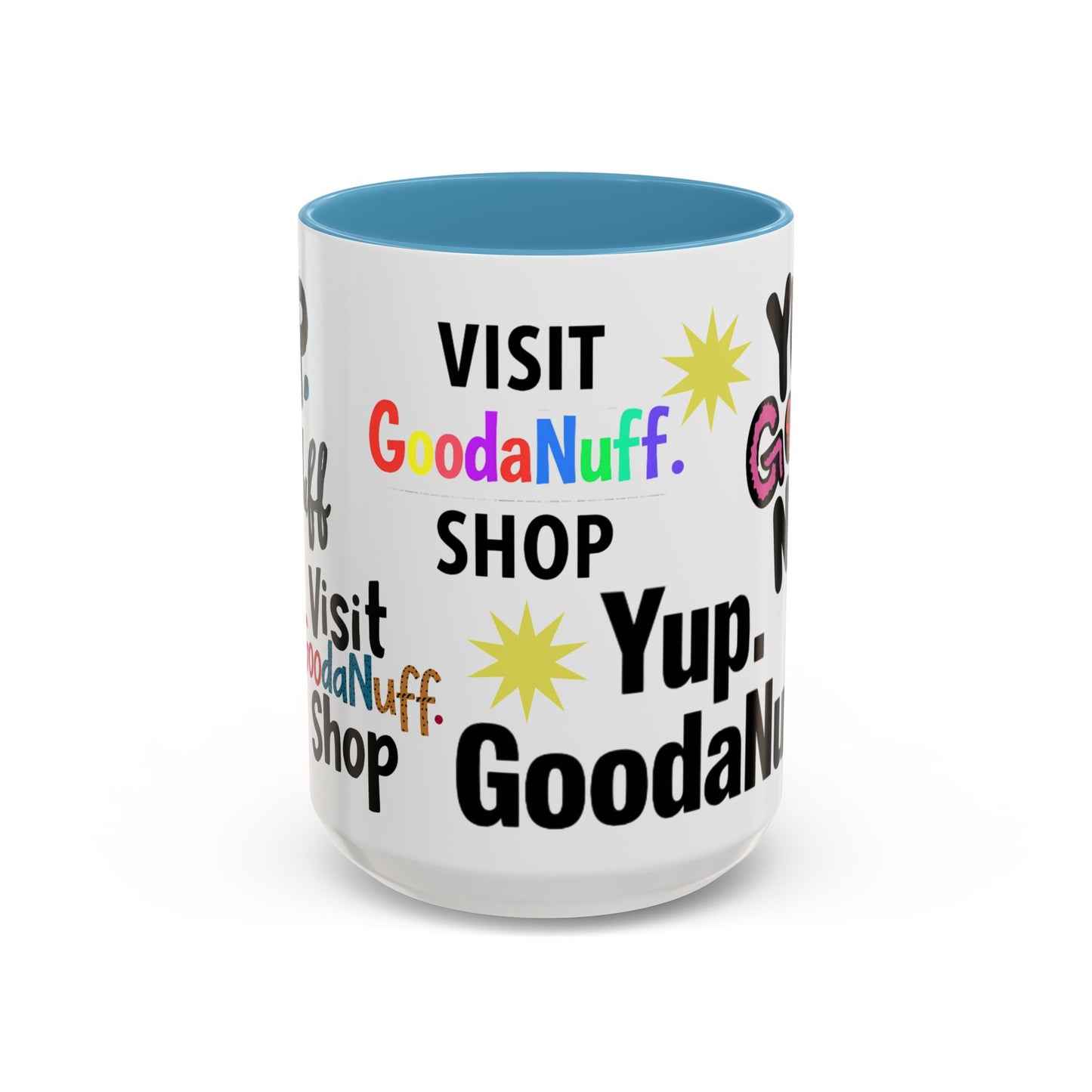Yup. GoodaNuff Coffee Mug.
