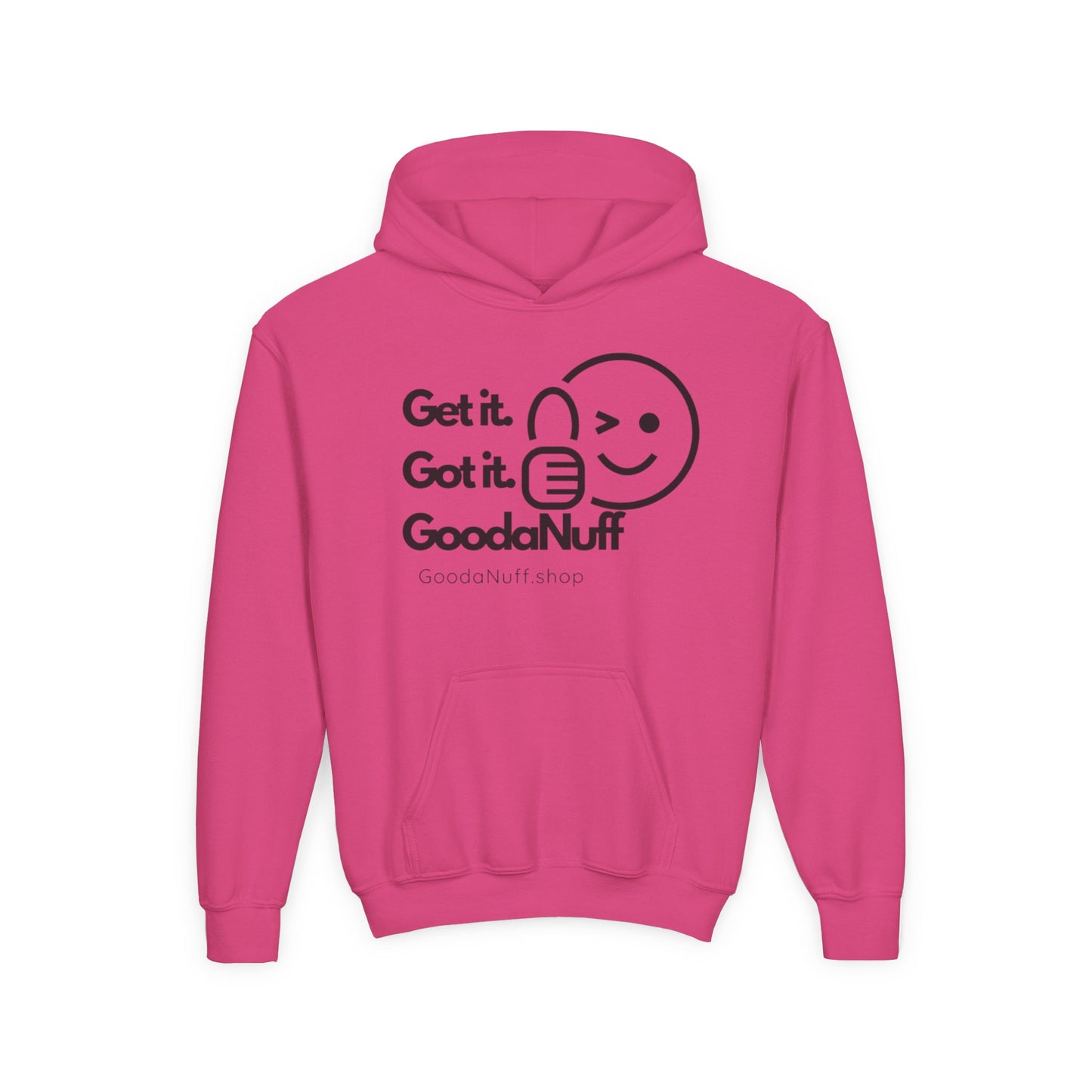 Get it. Got it. GoodaNuff Unisex Youth Hoodie