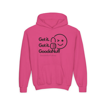 Get it. Got it. GoodaNuff Unisex Youth Hoodie