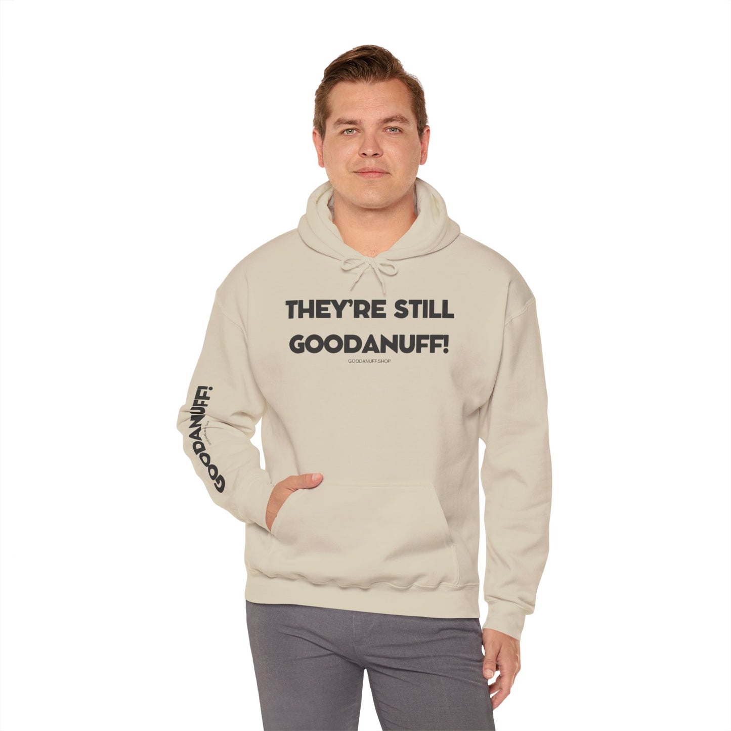 They're Still GoodaNuff Unisex Hoodie