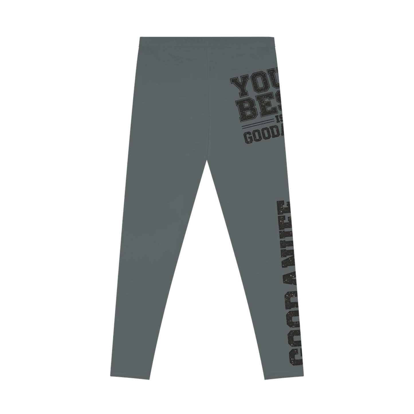 Your Best is GoodaNuff  Low Waist Leggings