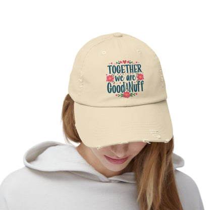 Together we are GoodaNuff Distressed Baseball Cap