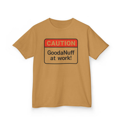 Caution-GoodaNuff at Work Unisex Youth T-Shirt