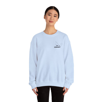 It's GoodaNuff Unisex Crewneck