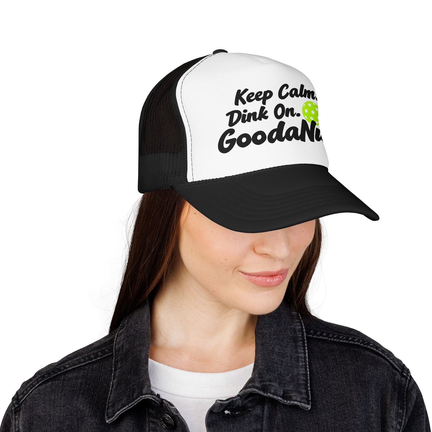 Keep Calm. Dink On. GoodaNuff Trucker Hat