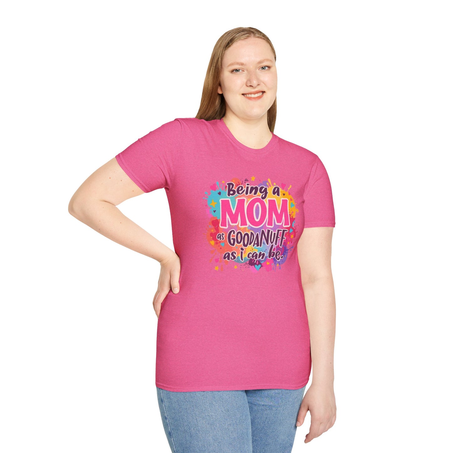Being a Mom as GoodaNuff as I can be Unisex Softstyle T-Shirt