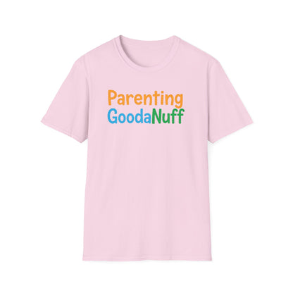 Parenting GoodaNuff Unisex Softstyle T-Shirt