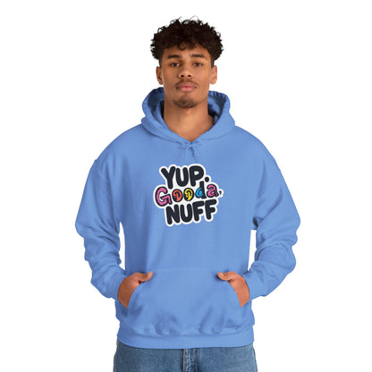 Yup. GoodaNuff Unisex Hoodie