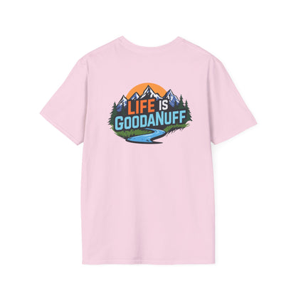 Life is GoodaNuff Unisex Softstyle T-Shirt