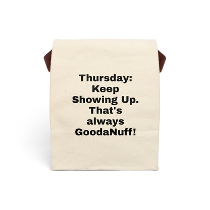 Thursday: Keep Showing up. That's always GoodaNuff Lunch Bag