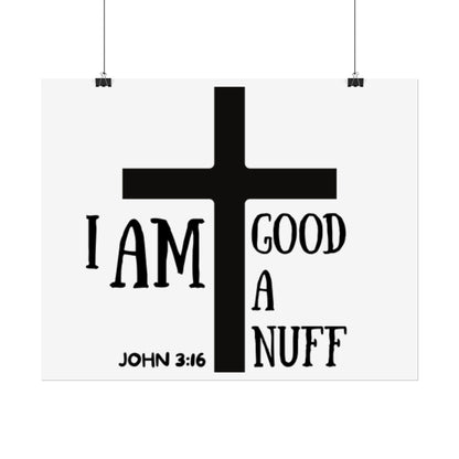 I AM GoodaNuff Poster