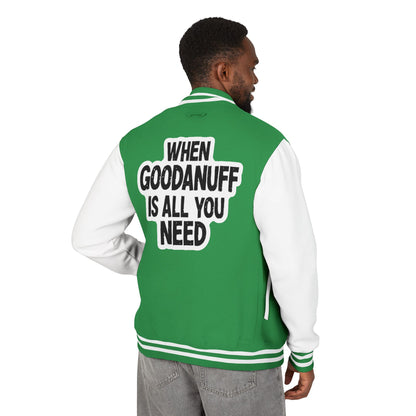 When GoodaNuff is all you Need Unisex Letterman Jacket