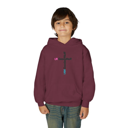 I AM GoodaNuff. UR GoodaNuff Unisex Youth Hoodie
