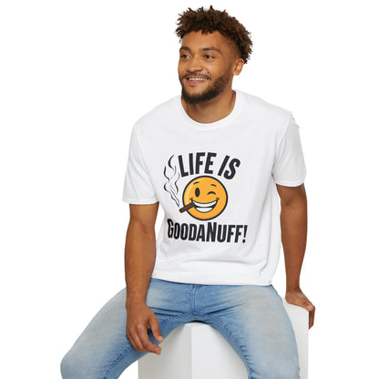 Life is GoodaNuff Unisex Softstyle T-Shirt