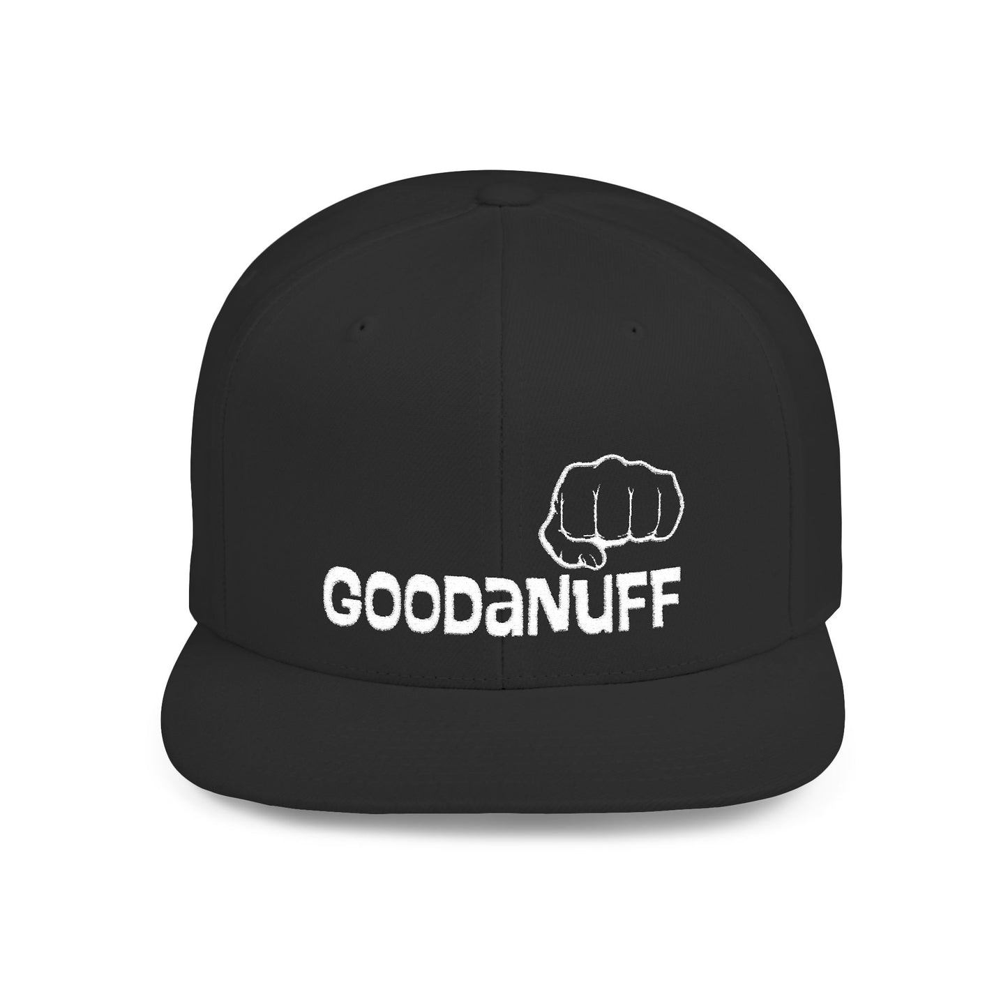 Your Best is...Goodanuff Embroidery Flat Bill Cap