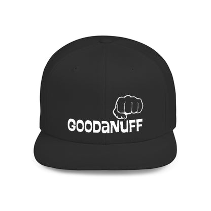 Your Best is...Goodanuff Embroidery Flat Bill Cap