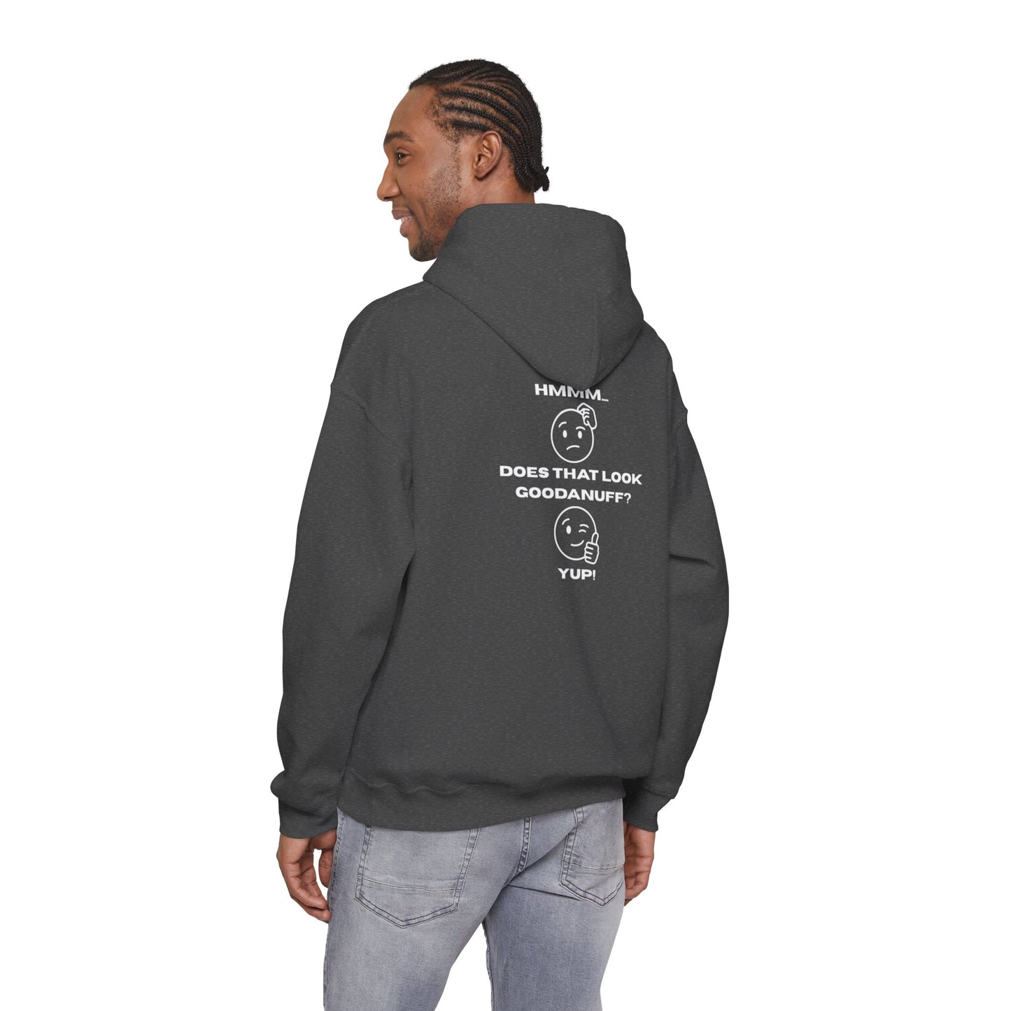 Hmmm....Does that Look GoodaNuff? Yup! Unisex Hoodie