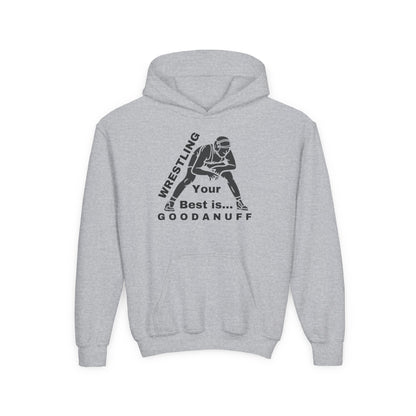 Wrestling Your Best is...GoodaNuff Unisex Youth Hoodie