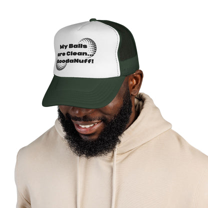 My Balls are Clean...GoodaNuff Trucker Hat