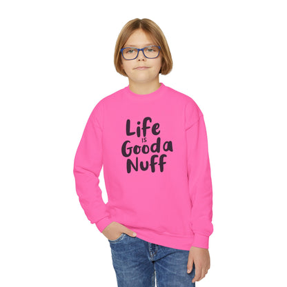 Life is GoodaNuff Unisex Youth Crewneck