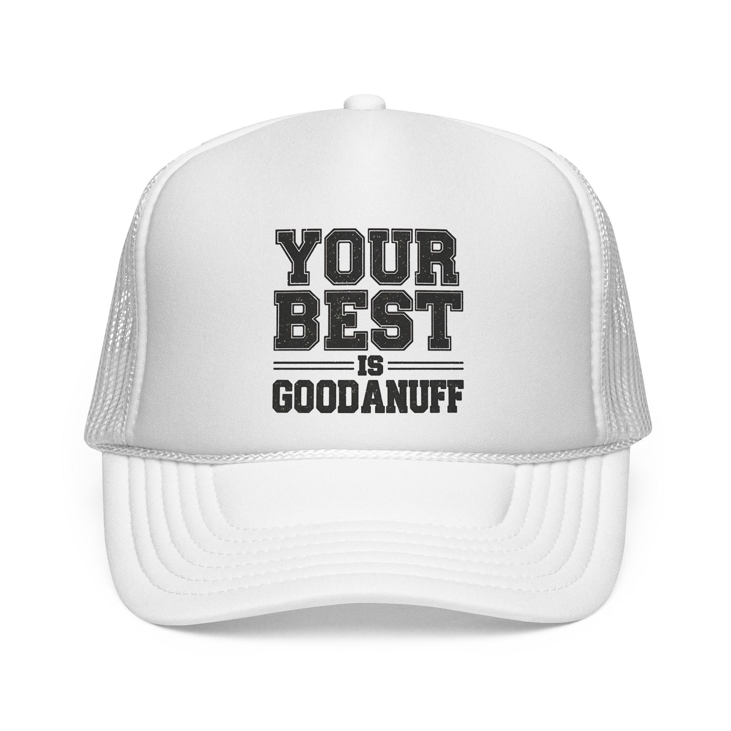 Your Best is GoodaNuff Trucker Hat