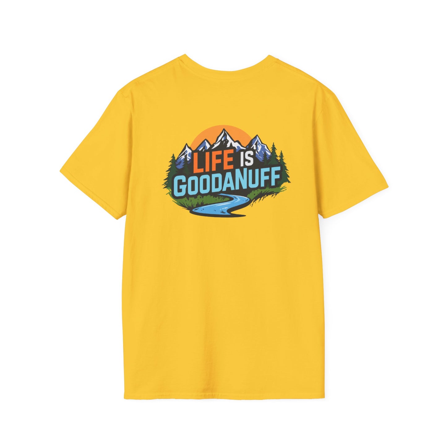 Life is GoodaNuff Unisex Softstyle T-Shirt