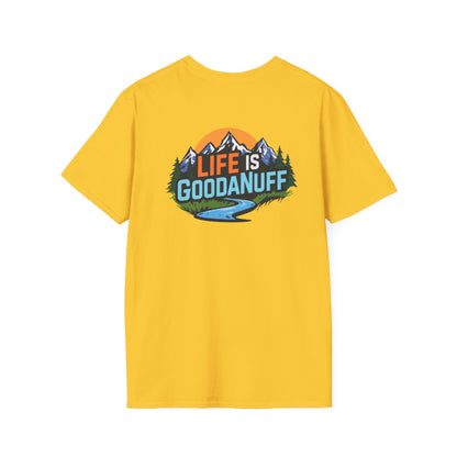 Life is GoodaNuff Unisex Softstyle T-Shirt