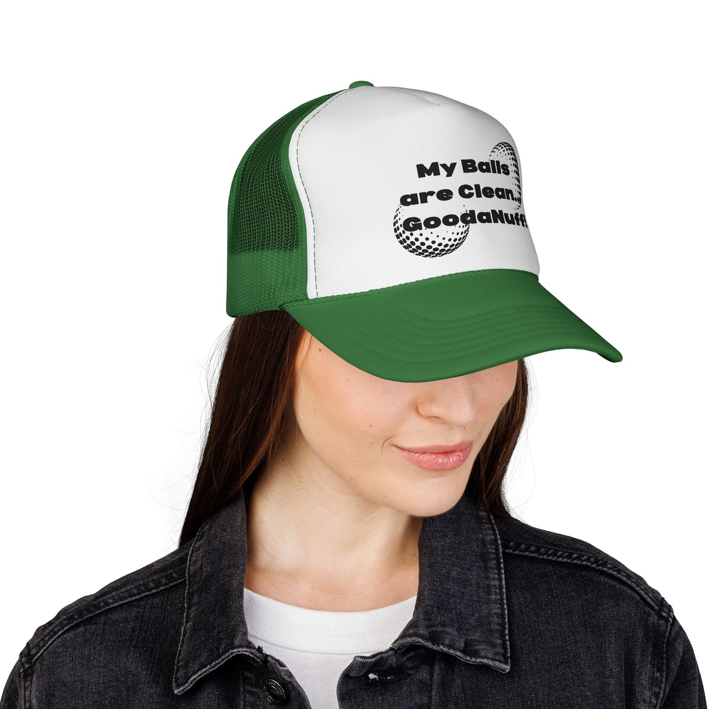My Balls are Clean...GoodaNuff Trucker Hat