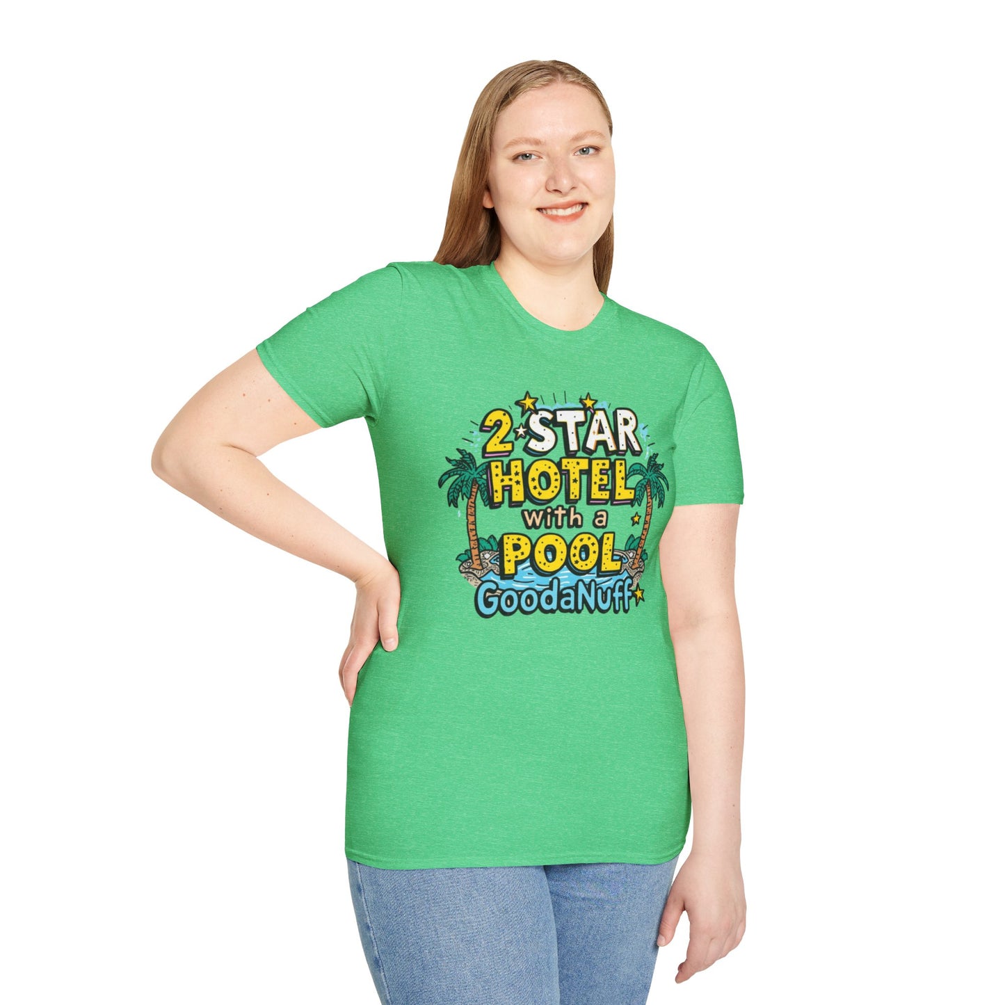 2 Star Hotel with a Pool. GoodaNuff Unisex Softstyle T-Shirt