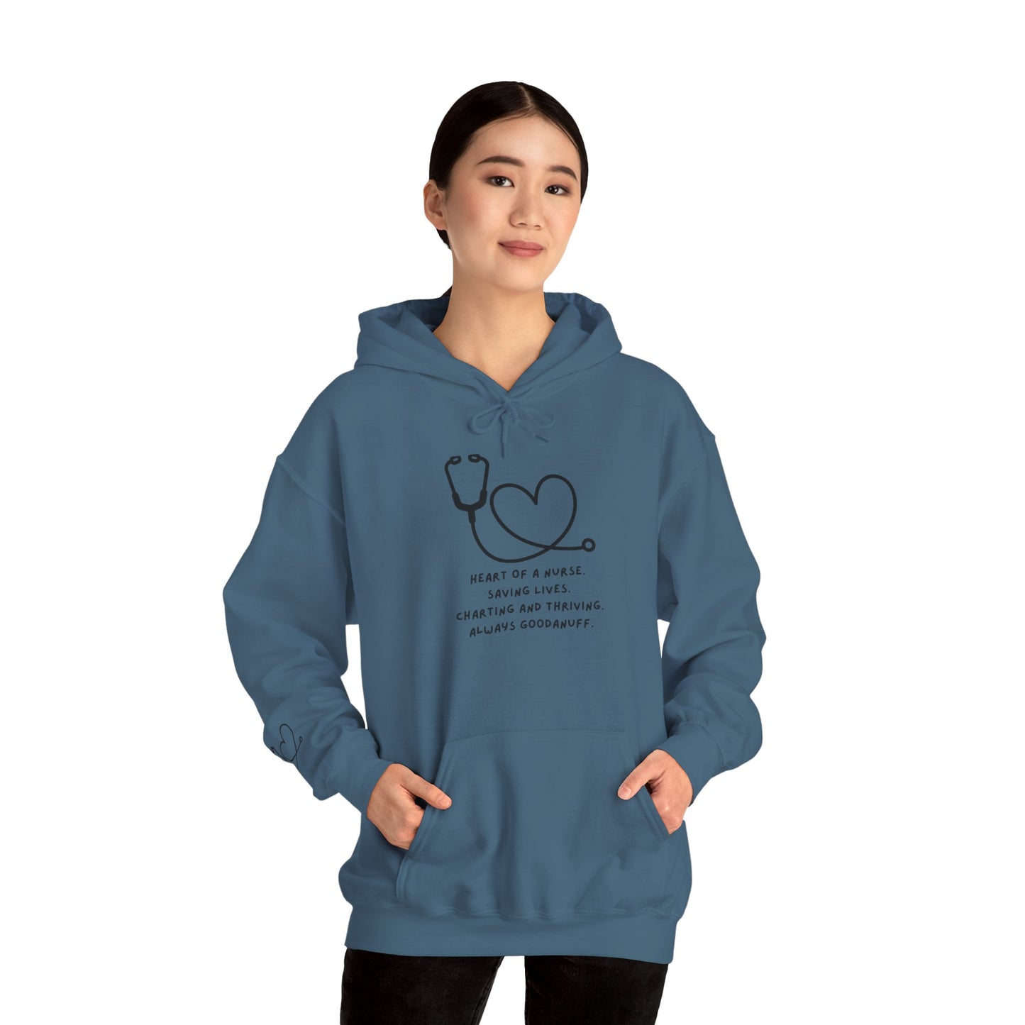 Heart of a Nurse. Saving Lives. Charting and Thriving. Always GoodaNuff Unisex Hoodie