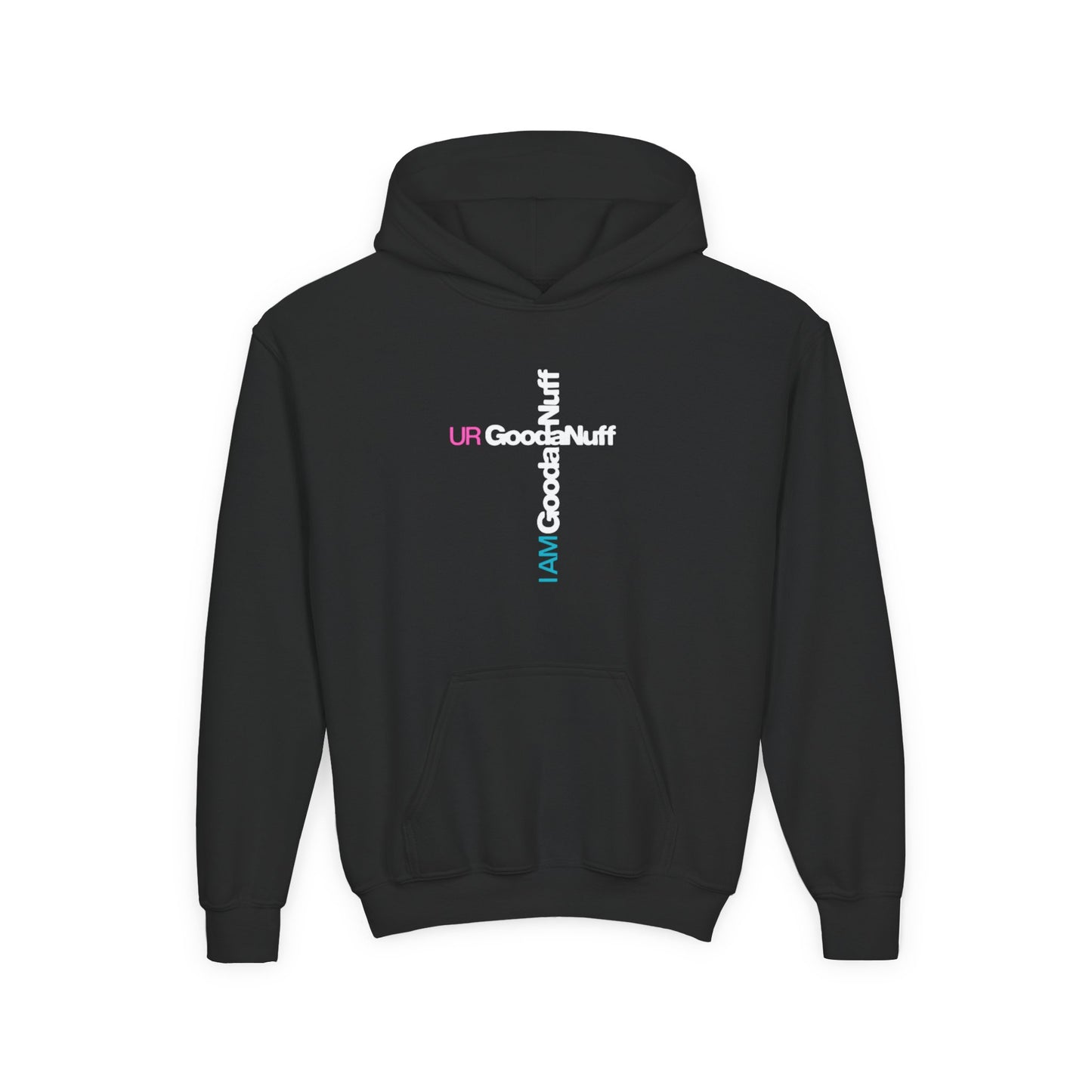 I AM GoodaNuff. UR GoodaNuff Unisex Youth Hoodie
